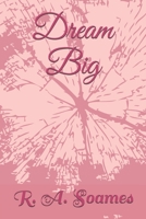 Dream Big 1652460454 Book Cover