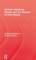 Ancient Japanese Rituals and the Revival of Pure Shinto 0710307500 Book Cover