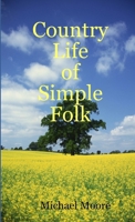 Country Life of Simple Folk 1409275949 Book Cover