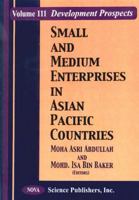 Small and Medium Enterprises in Asian Pacific Countries: Volume III: Development Prospects 1560727985 Book Cover