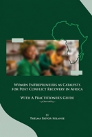 Women Entrepreneurs as Catalysts for Post-Conflict Recovery in Africa 1919059903 Book Cover
