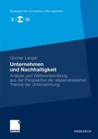 Unternehmen Und Nachhaltigkeit: Analyse Und Weiterentwicklung Aus Der Perspektive Der Wissensbasierten Theorie Der Unternehmung 3834926655 Book Cover