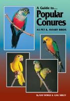 A Guide to Popular Conures as Pet and Aviary Birds 0957702434 Book Cover