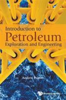 Introduction to Petroleum Exploration and Engineering 9813147784 Book Cover