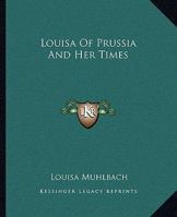 Louisa of Prussia and Her Times 1023150026 Book Cover