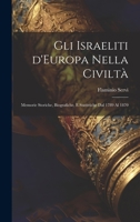Gli Israeliti d'Europa nella civiltà: Memorie storiche, biografiche, e statistiche dal 1789 al 1870 1020499745 Book Cover