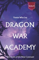 Dragon War Academy (Series II) – The Dawn of the New Covenant (Realm of Wonders Collection) B0F2FSVFL1 Book Cover