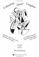 A Meeting About Laughter: Sketches, Interludes and Theatrical Parodies by Nikolai Erdman with Vladimir Mass and Others (Russian Theatre Archive, Vol 2) 3718655810 Book Cover