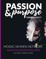 Passion & Purpose Workbook: Are you ready to align your passion with your purpose in 2017? 154235126X Book Cover