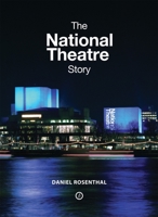 The National Theatre Story 1840027681 Book Cover