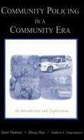 Community Policing in a Community Era: An Introduction and Exploration 0195329929 Book Cover