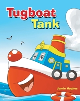 Tugboat Tank 1643502506 Book Cover