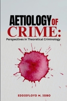 Aetiology of Crime: Perspectives in Theoretical Criminology 132697663X Book Cover