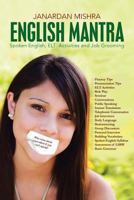 English Mantra: Spoken English, ELT Activites and Job Grooming 1482813440 Book Cover
