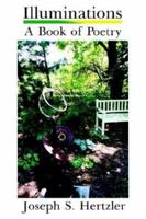 Illuminations: A Book of Poetry 1410752984 Book Cover