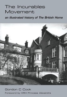 The Incurables Movement: V. 4, Respiratory Disease, Mental Health, Diabetes, Dermatology 1846190827 Book Cover