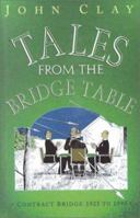 Tales from the Bridge Table: Contract Bridge 1925 to 1995 0340739088 Book Cover