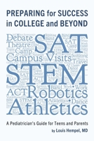 Preparing for Success in College and Beyond: A Pediatrician's Guide for Teens and Parents B0CLFTJ95C Book Cover