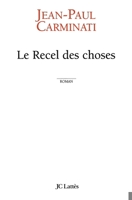 Le recel des choses (Littérature française) 2709625806 Book Cover