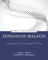 Zephaniah--Malachi: A Commentary for Biblical Preaching and Teaching 0825425735 Book Cover