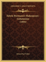 Edwin Bormann's Shakespeare-Geheimniss (1894) 1169461654 Book Cover