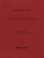 Airplane Design Part I : Preliminary Sizing of Airplanes 188488542X Book Cover