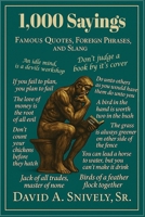1,000 Sayings: Famous Quotes, Foreign Phrases, and Slang B0GKXFKVW7 Book Cover