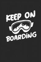 Keep On Boarding: Snowboard College Ruled Notebook (6x9 inches) with 120 Pages 1671886992 Book Cover