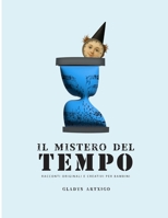 EL MISTERIO DEL TIEMPO: CUENTOS ORIGINALES Y CREATIVOS PARA NIÑOS (Spanish Edition) B0DHVPH9MR Book Cover