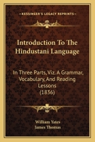 Introduction to the Hindustání Language: In Three Parts 1018250875 Book Cover