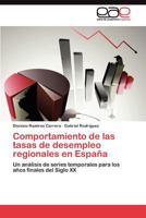 Comportamiento de las tasas de desempleo regionales en España 3845487674 Book Cover