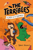 The Terribles #3: Clash of the Gnomes! 0593425790 Book Cover