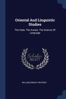 Oriental And Linguistic Studies - The Veda; The Avesta; The Science of Language 1143189795 Book Cover