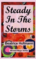 Steady In The Storms B0H6QV95MJ Book Cover