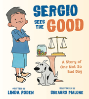 Sergio Sees the Good: The Story of a Not So Bad Day 0884487318 Book Cover