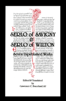 Serlo of Savigny and Serlo of Wilton: Seven Unpublished Works (Cistercian Fathers Series) 087907048X Book Cover