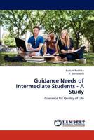 Guidance Needs of Intermediate Students - A Study: Guidance for Quality of Life 3659162892 Book Cover