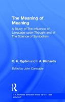 The Meaning of Meaning: Volume 2, I.A Richards: Selected Works 1919-1938 (Library of Literary and Cultural Criticisms) 0415217334 Book Cover