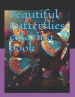 Beautiful Butterflies coloring book B0BW3BDFV4 Book Cover