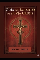 Guía de bolsillo del Vía Crucis B0FWR5QH88 Book Cover