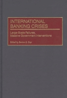 International Banking Crises: Large-Scale Failures, Massive Government Interventions 1567202837 Book Cover