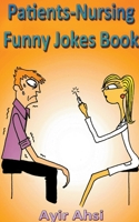 Patients-Nursing Funny Jokes Book B0BD2XJKD7 Book Cover