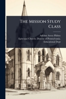 The Mission Study Class 1024936406 Book Cover