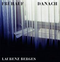 Laurenz Berges: Early Then. Photographs 3829605382 Book Cover