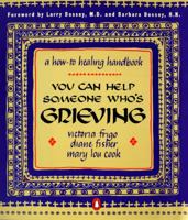 You Can Help Someone Who's Grieving 0140259074 Book Cover
