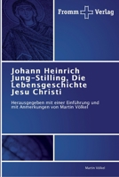 Johann Heinrich Jung-Stilling, Die Lebensgeschichte Jesu Christi 3841600727 Book Cover