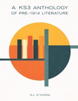 A KS3 Anthology of Pre-1914 Literature B0GTDW964X Book Cover