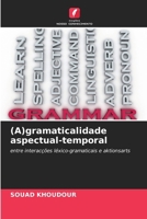 (A)gramaticalidade aspectual-temporal 6207022750 Book Cover