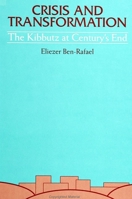 Crisis and Transformation: The Kibbutz at Century's End (S U N Y Series in Israeli Studies) 0791432254 Book Cover