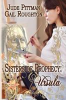 Sisters of Prophecy, Ursula 1771453249 Book Cover